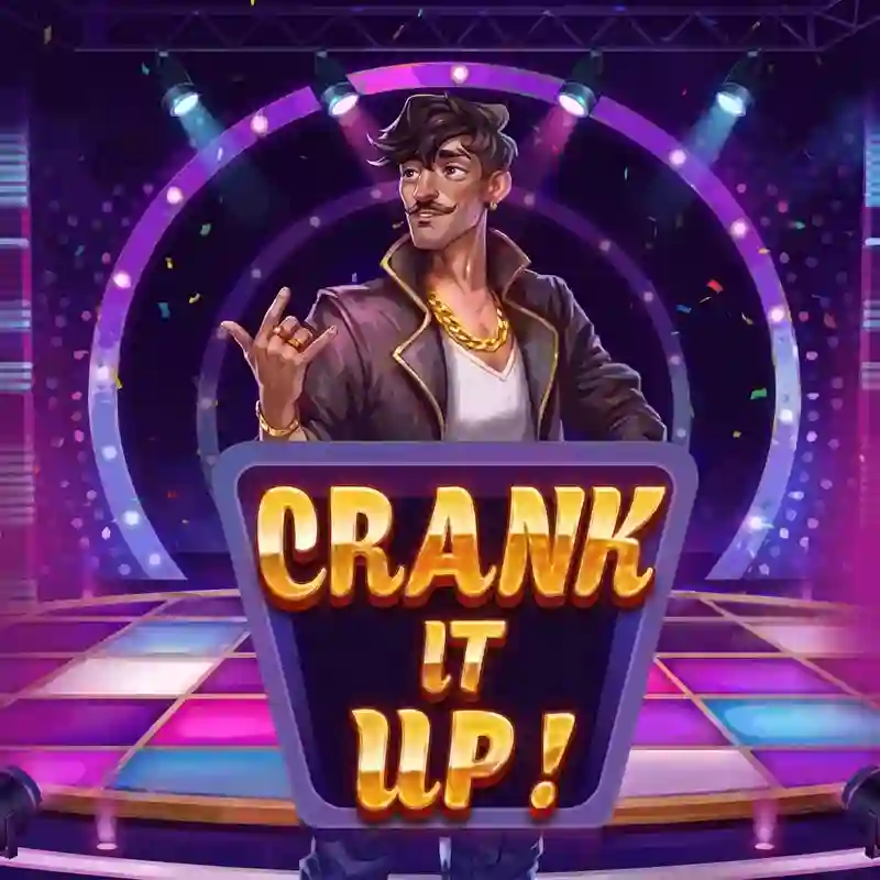 Crank it Up